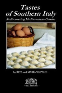 Tastes of Southern Italy. Rediscovering Mediterranean cuisine Leisure, Home & Garden