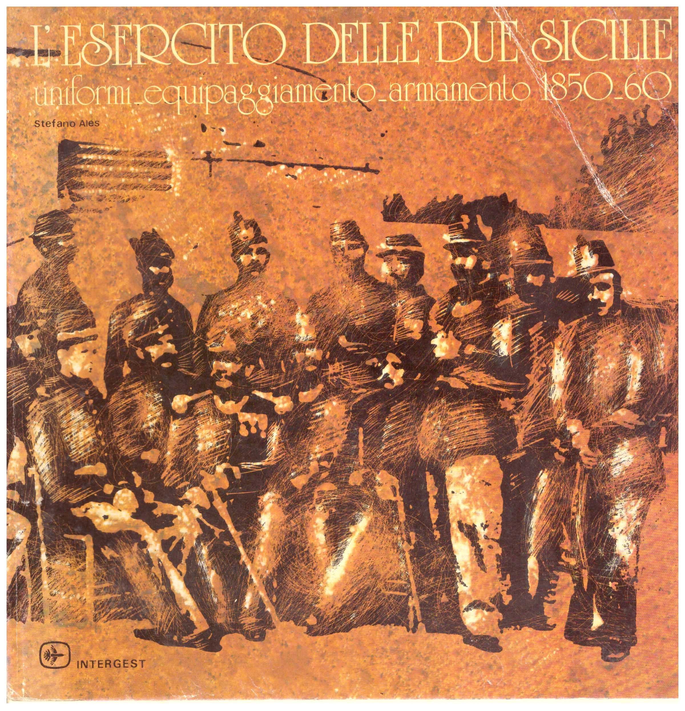 L'esercito delle Due Sicilie (Le sensiglie) Politics & History