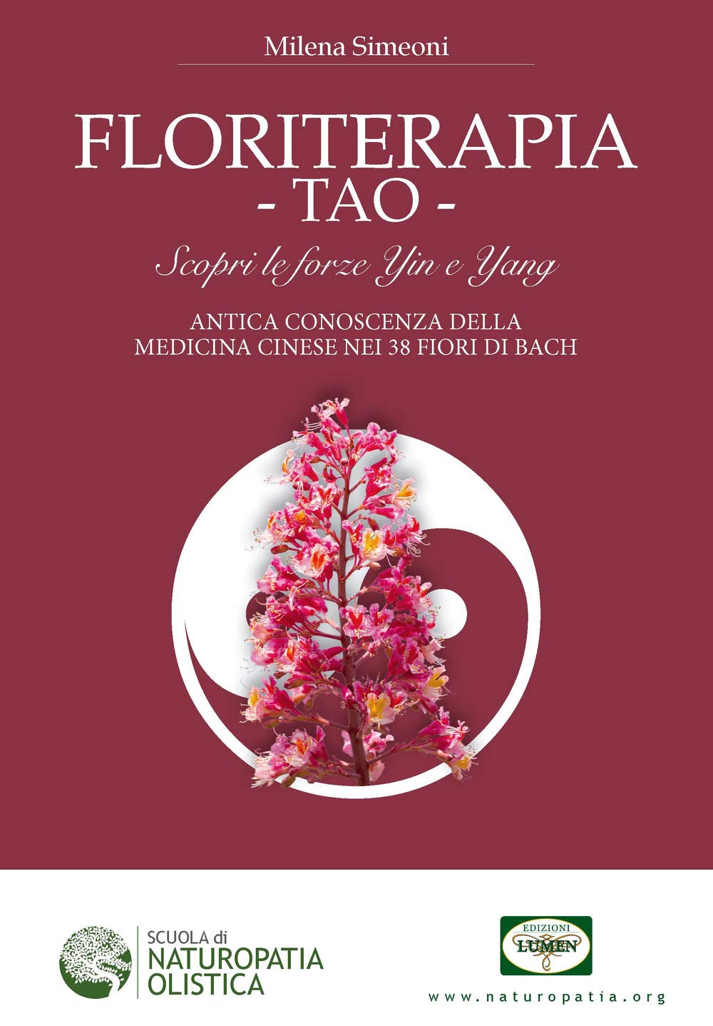 Floriterapia Tao: Scopri le forze Yin e Yang - Antica conoscenza della medicina cinese nei 38 Fiori di Bach book