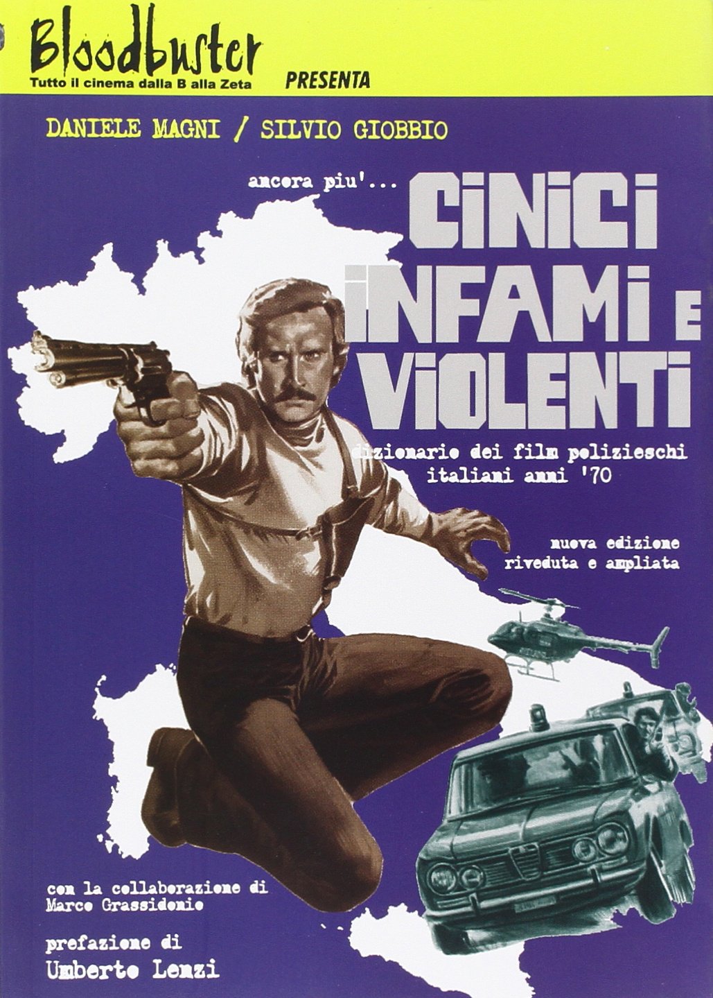 Ancora più... Cinici infami e violenti. Dizionario dei film polizieschi italiani anni '70 Social Sciences