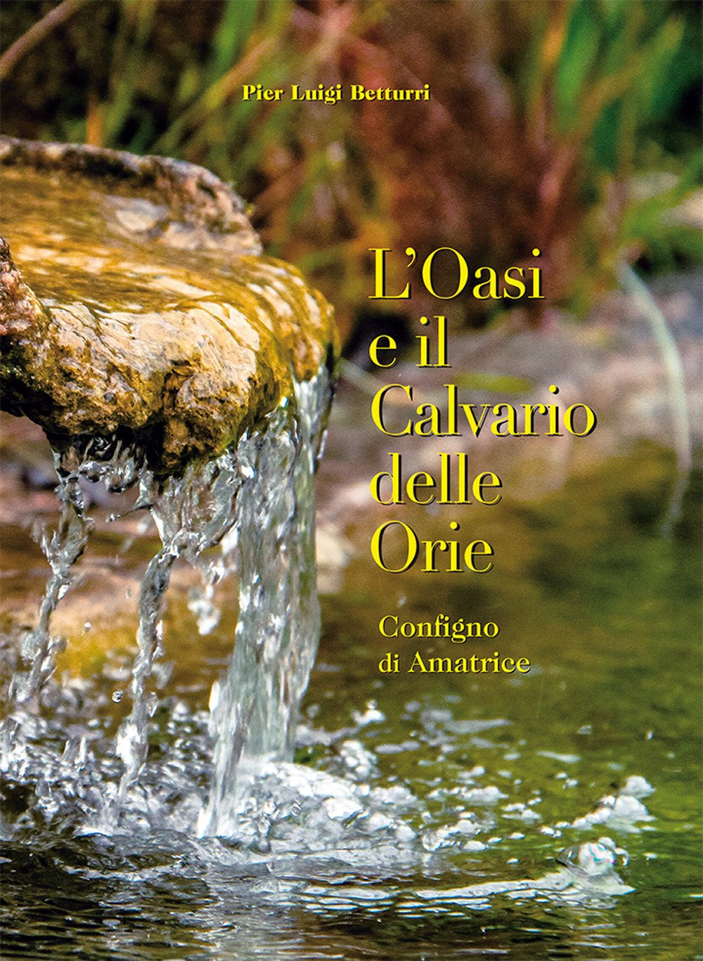 L'oasi e il calvario delle Orie. Configno di Amatrice Leisure, Home & Garden