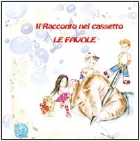 Il racconto nel cassetto. Le favole Children's books