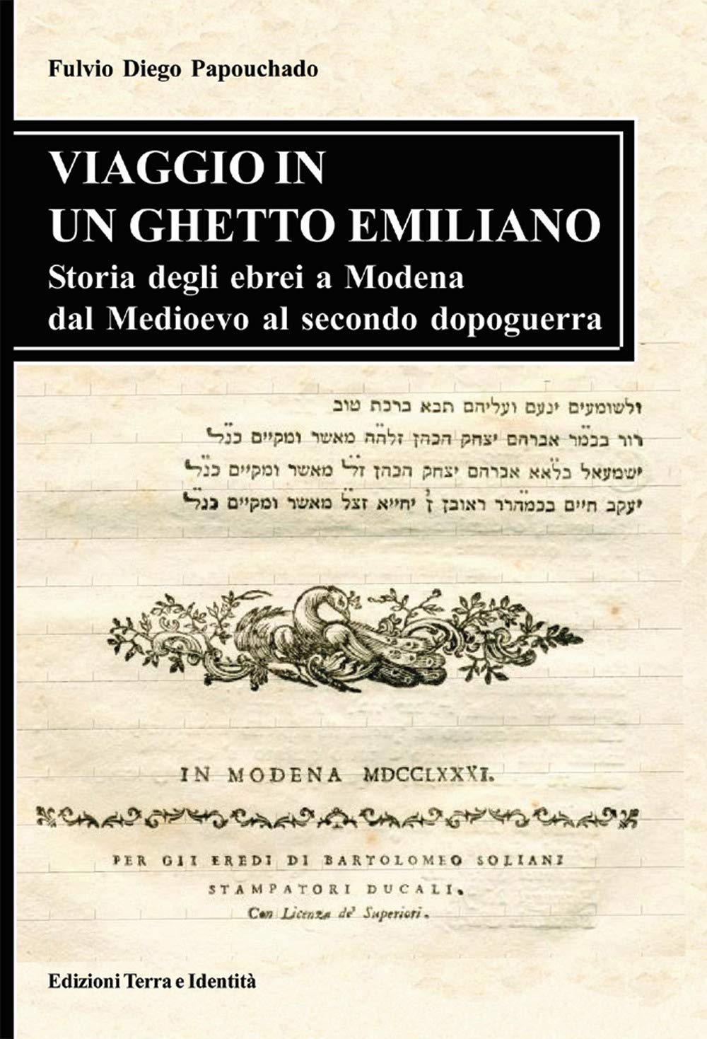Viaggio in un ghetto emiliano. Storia degli ebrei a Modena dal Medioevo al secondo dopoguerra Politics & History