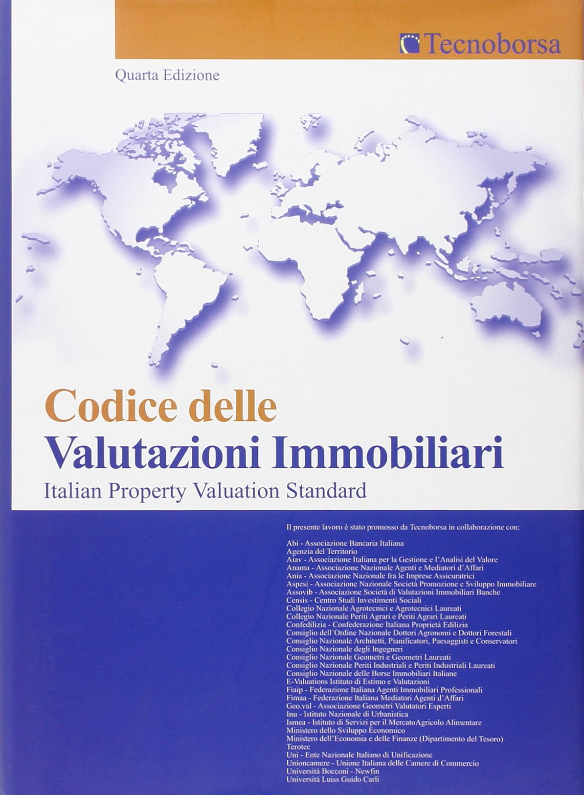 Codice delle valutazioni immobiliari 2011. Italian property valuation standard book