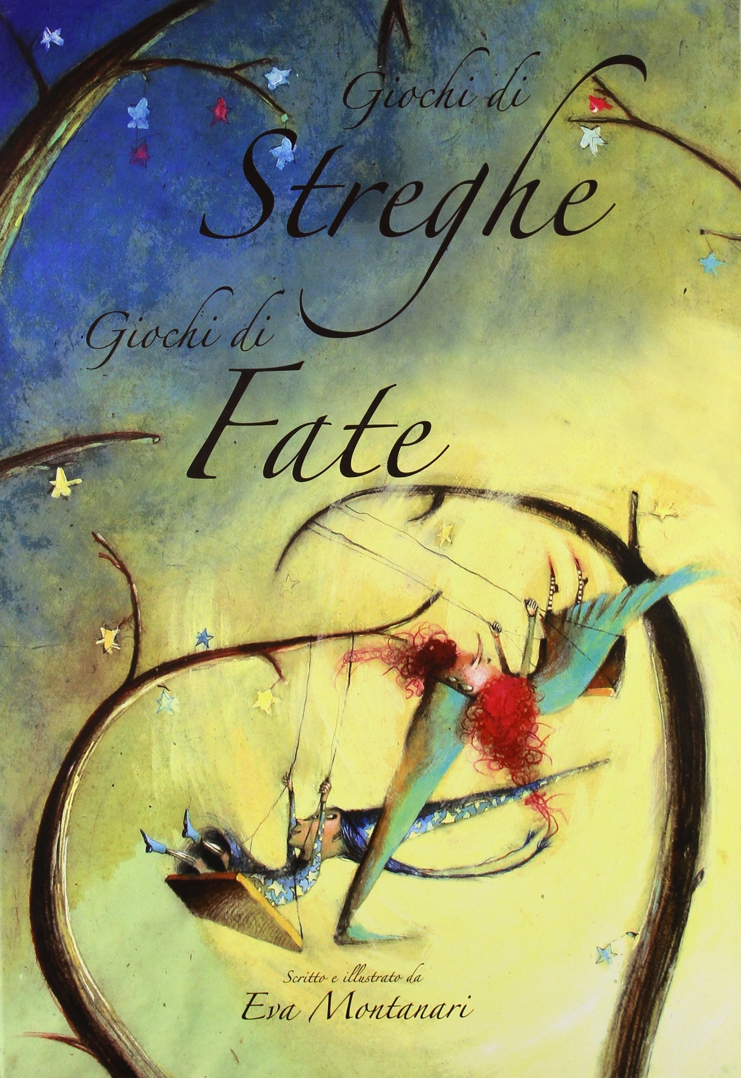 Giochi di streghe, giochi di fate. Ediz. illustrata Children's books