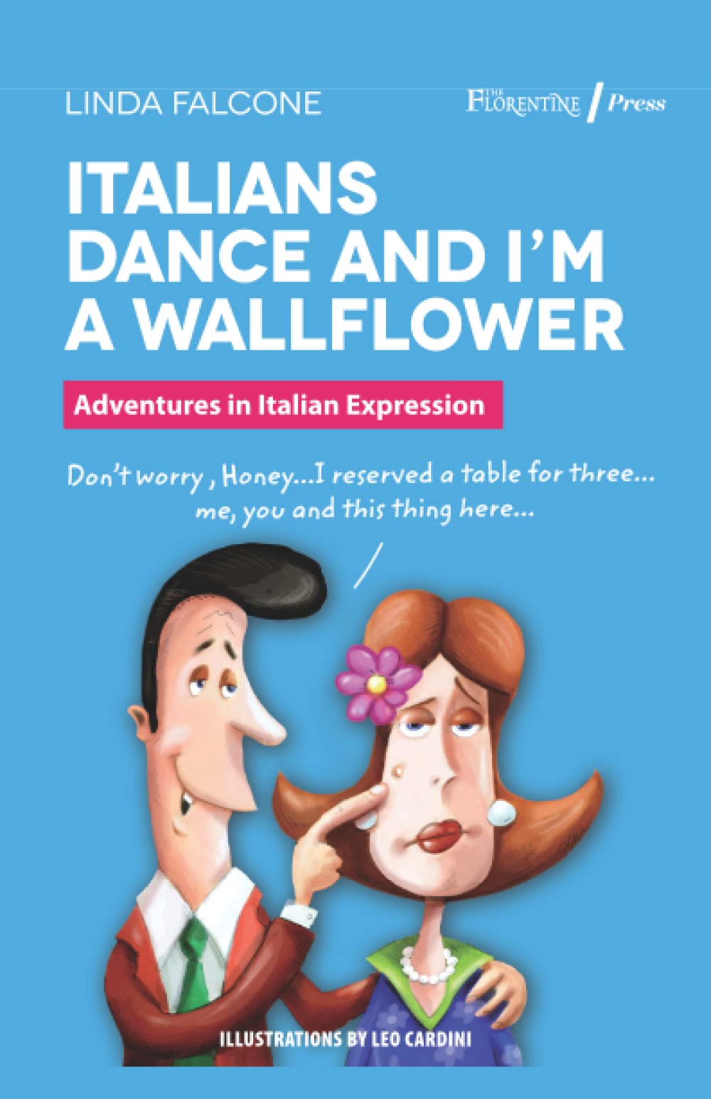 Italians Dance and I'm a Wallflower: Adventures in Italian Expressions book