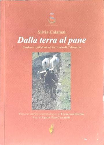 Dalla terra al pane. Lessico e tradizioni nel territorio di Calenzano Books