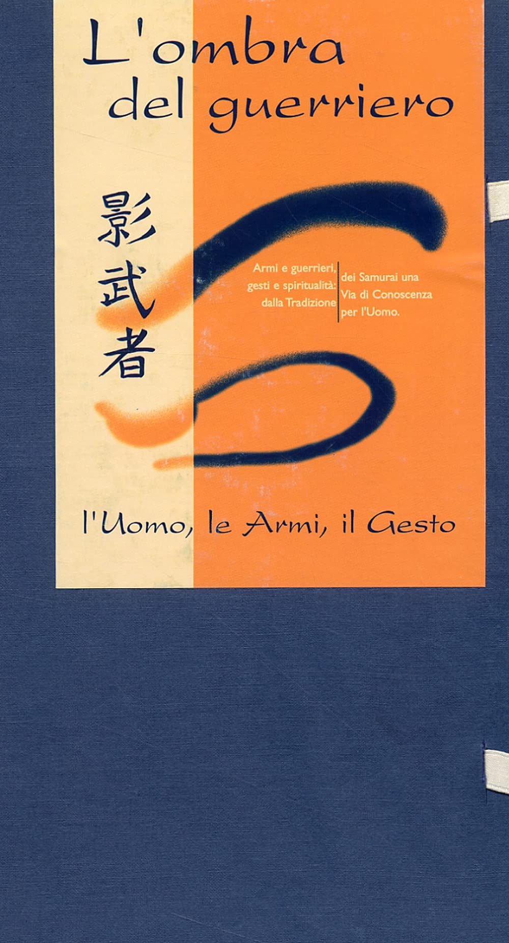 Kagemusha, l'ombra del guerriero. L'uomo, le armi, il gesto book