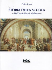 Storia della scuola. Dall'antichità al Medioevo Education & Training