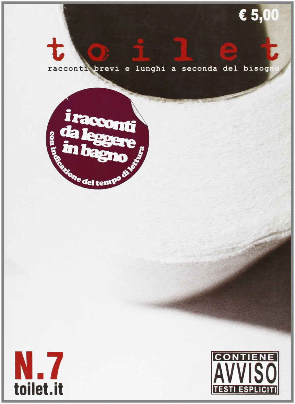 Toilet. Racconti brevi e lunghi a seconda del bisogno (Vol. 7) book