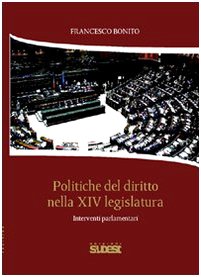 Politiche del diritto nella XIV legislatura. Interventi parlamentari book