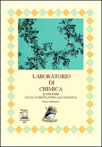Laboratorio di chimica. Per le Scuole superiori. Con espansione online. Dalla nomenclatura all'organica (Vol. 2) Professional & Reference Books