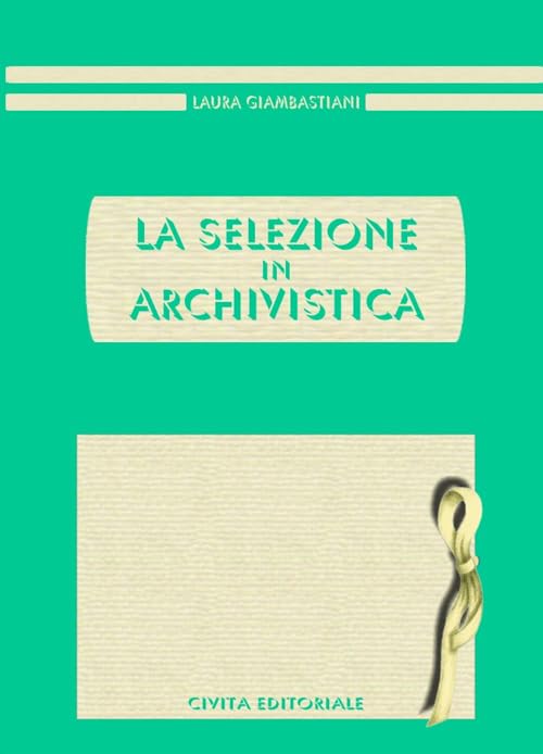 La selezione in archivistica book