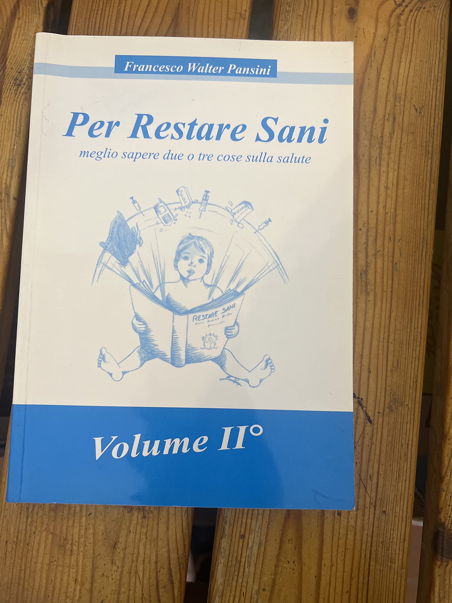 Per restare sani. Meglio sapere due a tre cose sulla salute (Vol. 2) Books