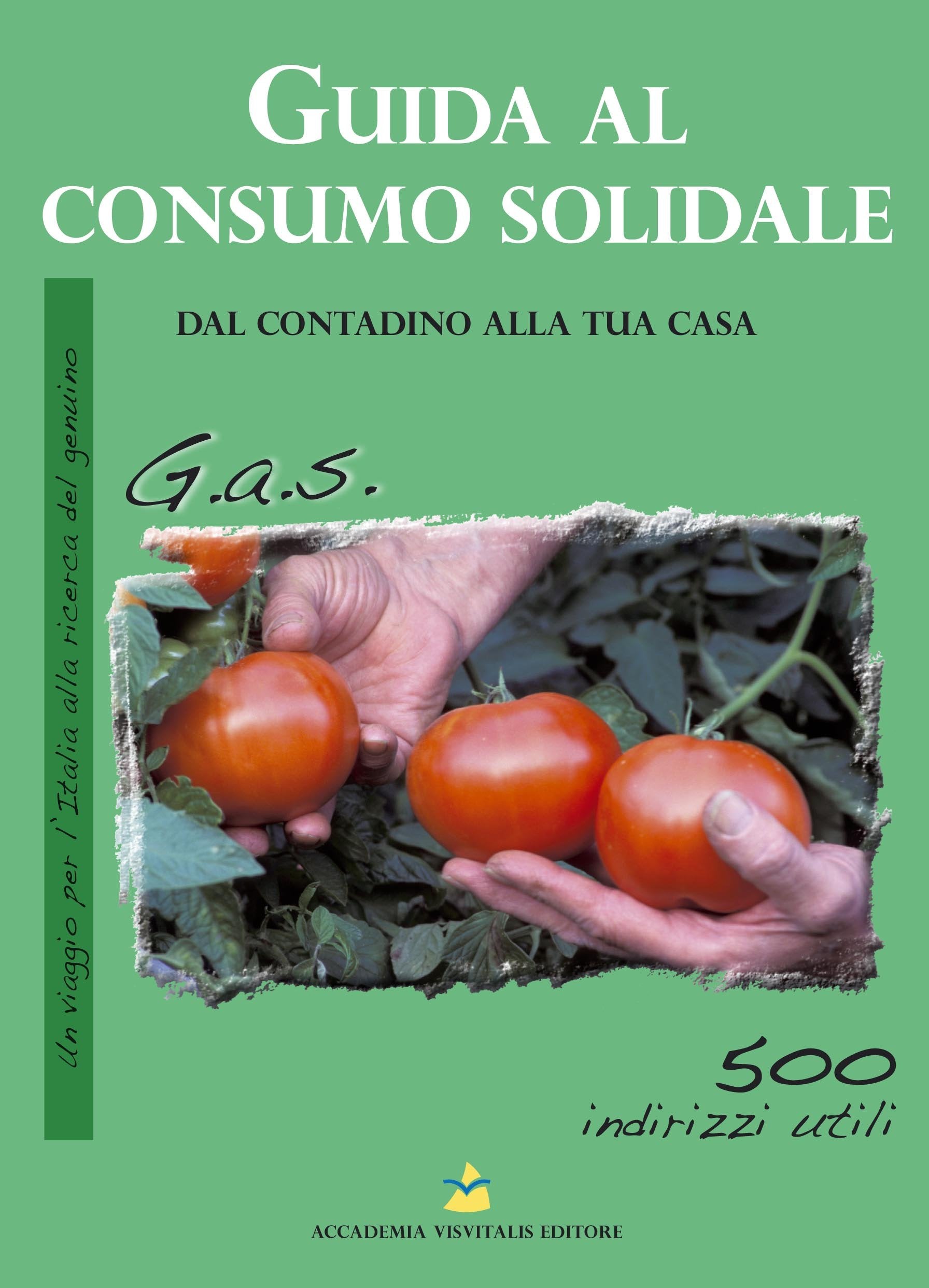 Guida al consumo solidale. Dal contadino alla tua casa book