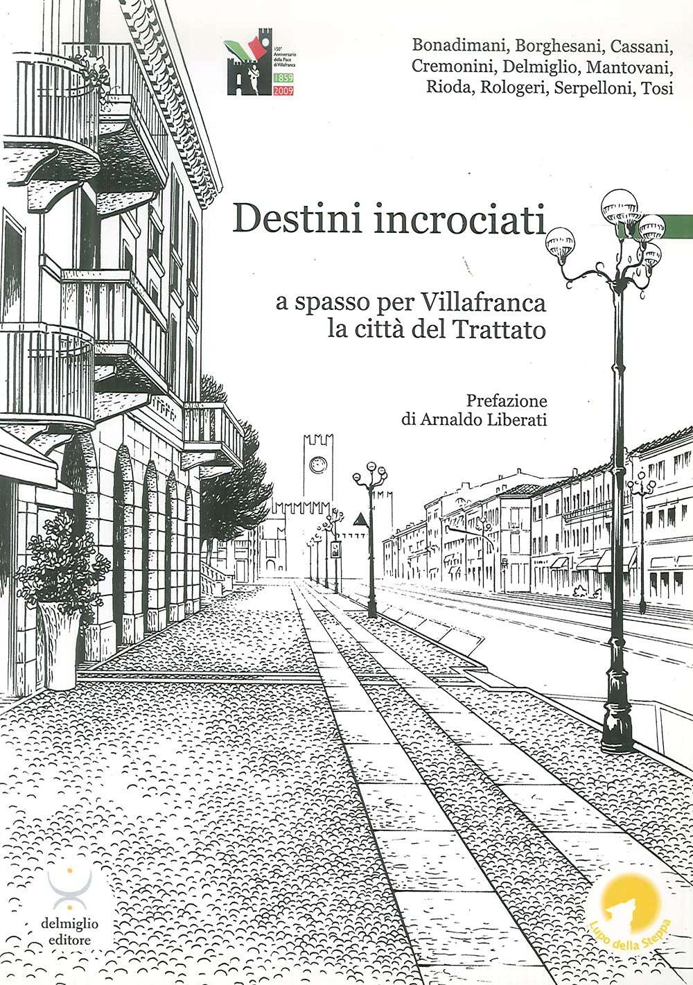 Destini incrociati. A spasso per Villafranca, la città del trattato Contemporary literature