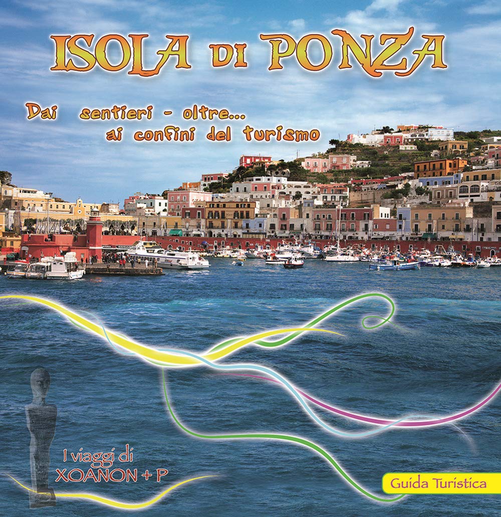 Isola di Ponza. Dai sentieri-oltre... ai confini del turismo book