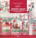 Antichi sapori. Storia e tradizione sulla tavola veronese. Ediz. italiana e inglese Leisure, Home & Garden