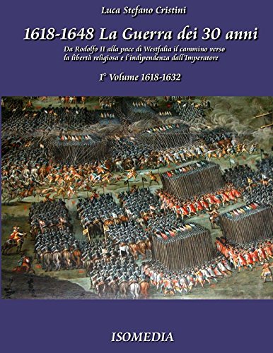 La guerra dei 30 anni - 1° Volume 1618-1632 book