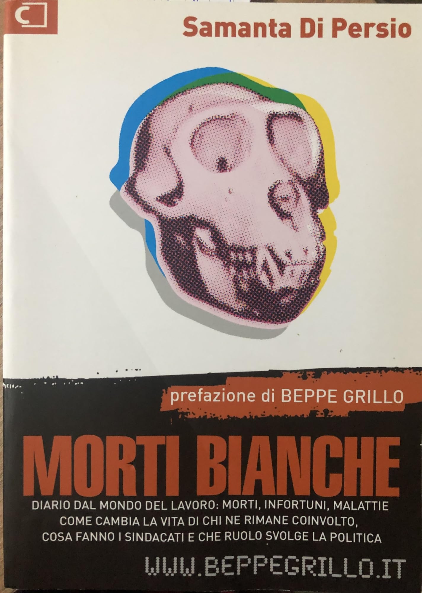 Morti bianche. Diario dal mondo del lavoro: infortuni, malattie, come cambia la vita di chi ne rimane coinvolto, cosa fanno i sindacati e che ruolo svolge la politic Business, Finance & Career