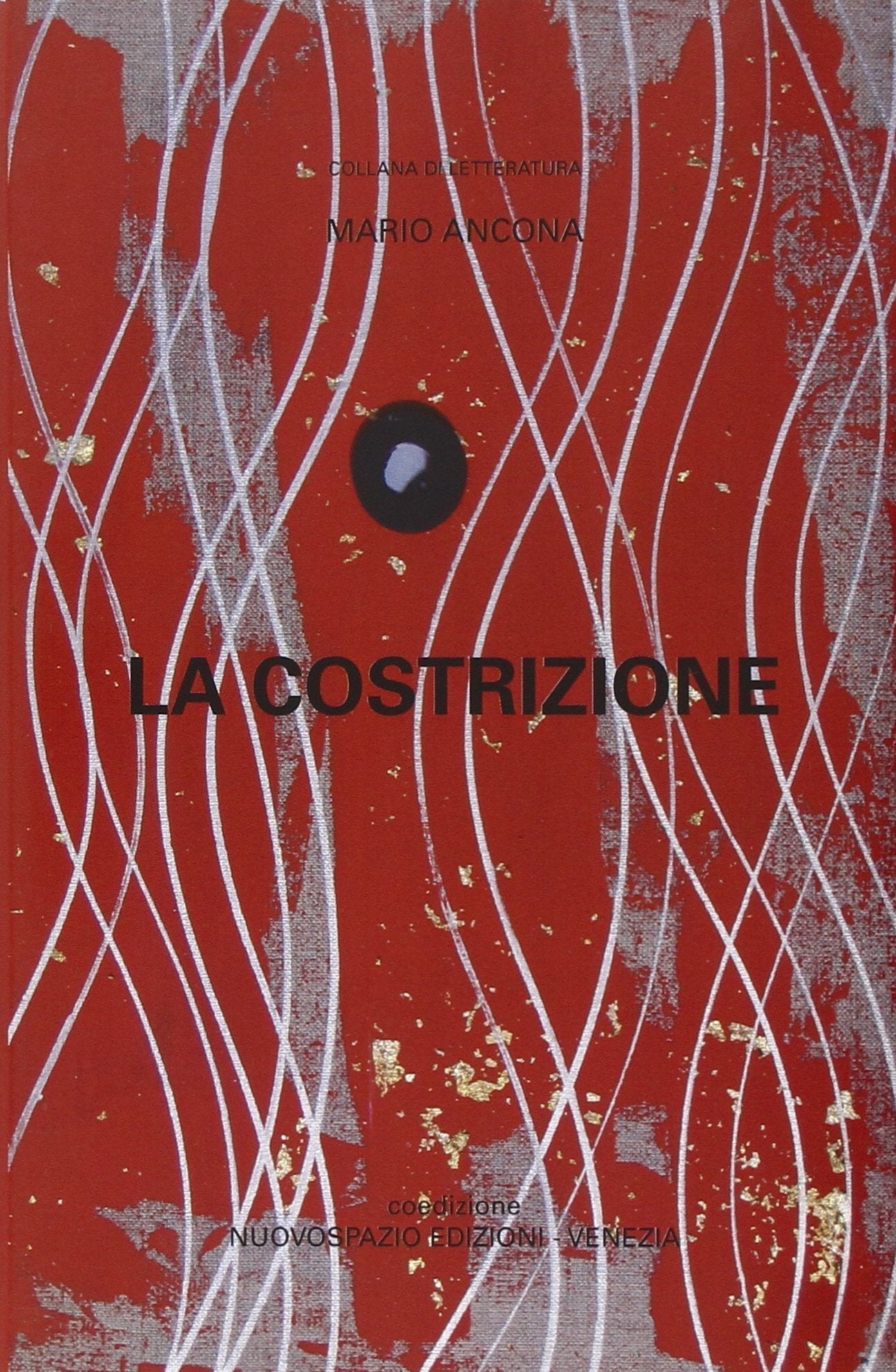 La costrizione (Letteratura) Contemporary literature