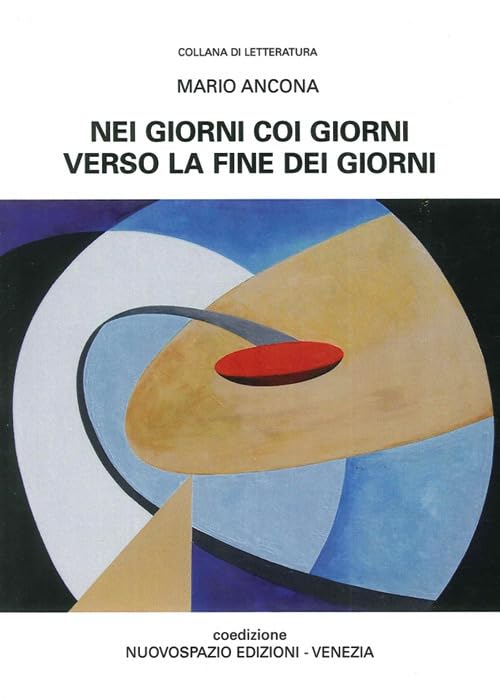 Nei giorni coi giorni verso le fine dei giorni (Letteratura) Poetry