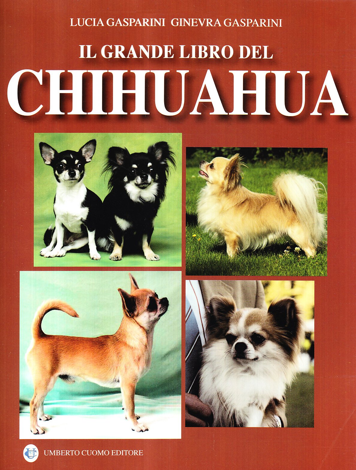 Il grande libro del chihuahua. Ediz. illustrata Pets