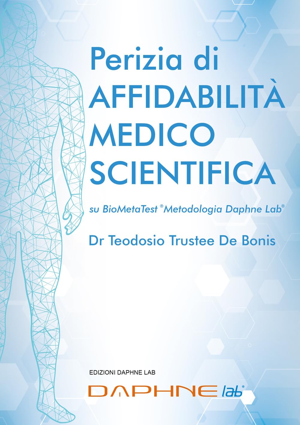 Perizia di affidabilità medico scientifica su BioMetaTest metodologia Daphne Lab Books