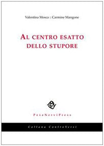 Al centro esatto dello stupore (Controversi) Poetry