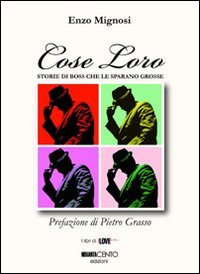 «Cose loro». Storie di boss che le sparano grosse book
