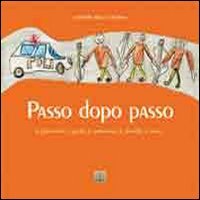 Passo dopo passo. Le filastrocche, i giochi, le canzoncine, le storielle, le conte... book