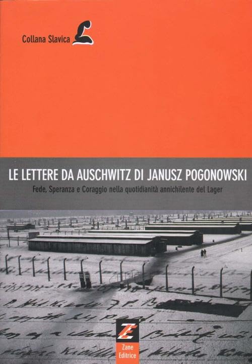 Le lettere da Auschwitz di Janusz Pogonowski. Fede, speranza e coraggio nella quotidianità annichilente del lager Books