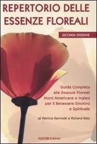 Repertorio delle essenze floreali. Guida completa alle essenze floreali nord americane e inglesi per il benessere emotivo e spirituale Health, Nutrition & Fitness