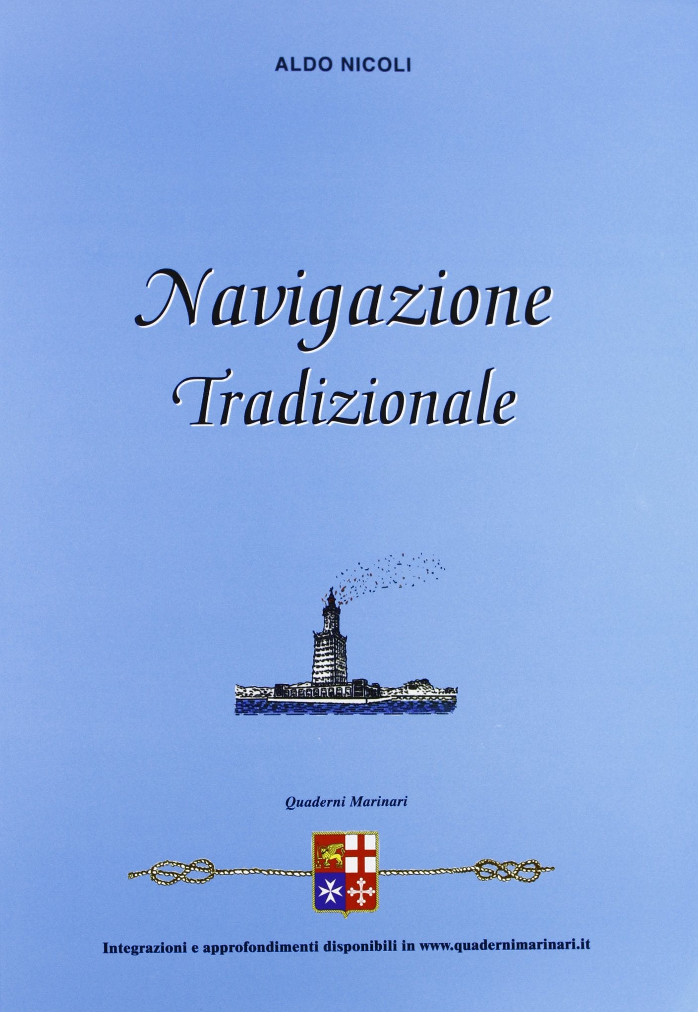 Navigazione tradizionale. Per gli Ist. tecnici nautici Non-fiction