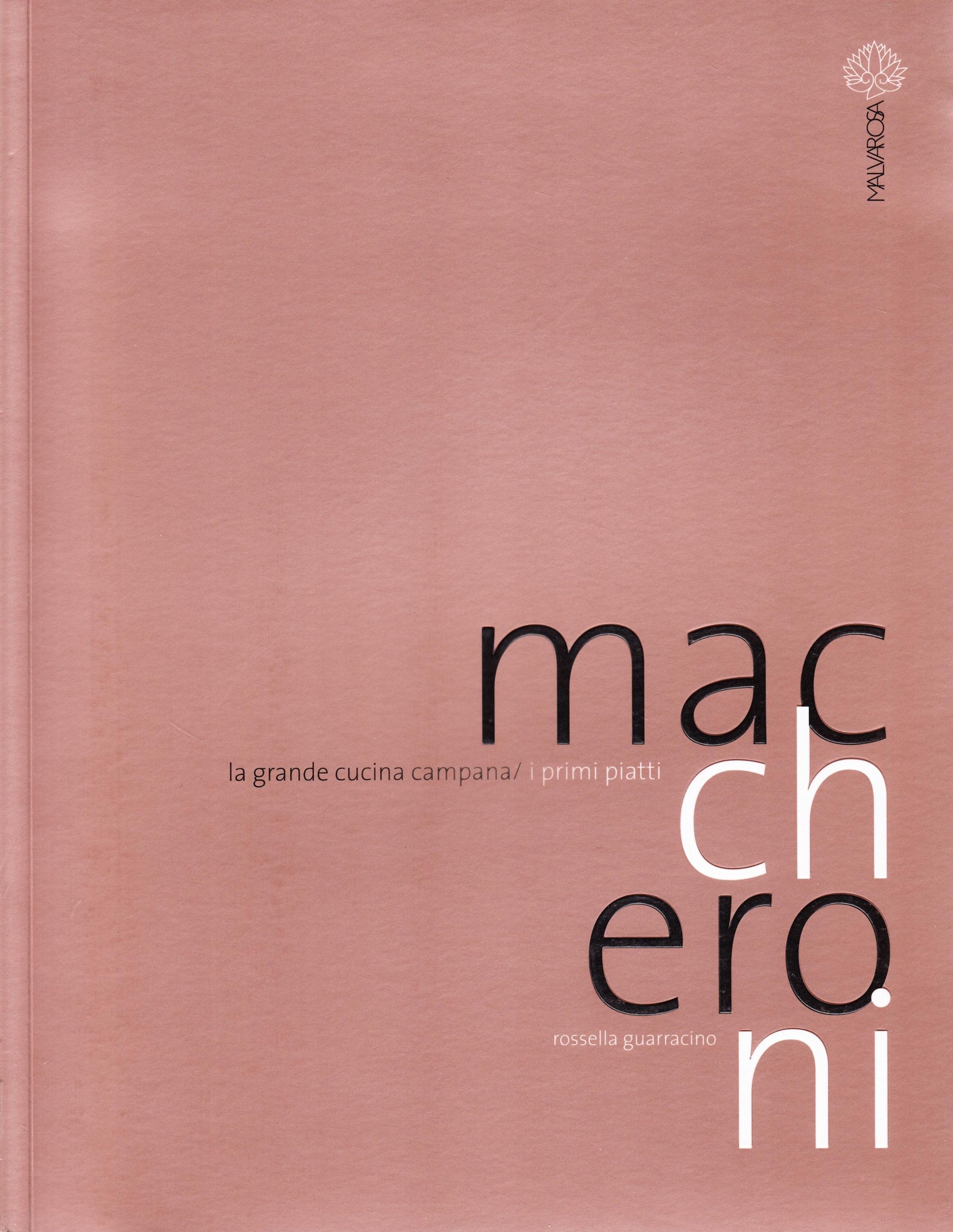 Maccheroni. La grande cucina campana. I primi piatti book