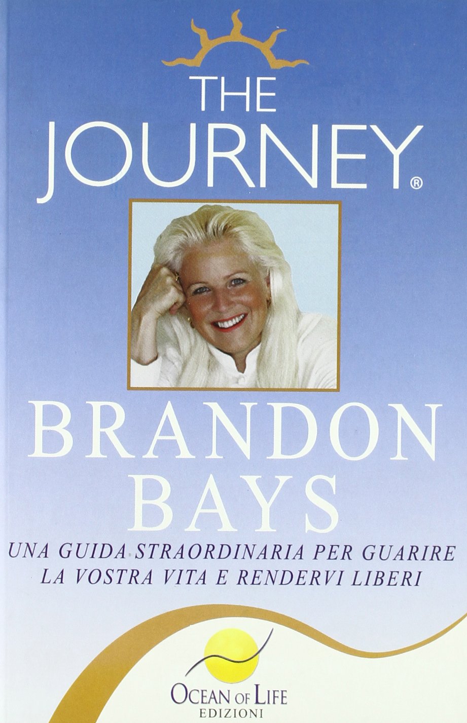 The Journey®... Guarisci la tua vita. Ediz. italiana e inglese Religion & Esotericism