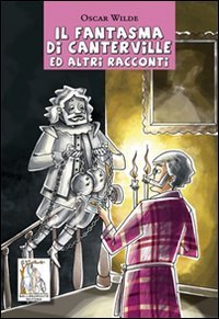 Il fantasma di Canterville e altri racconti book