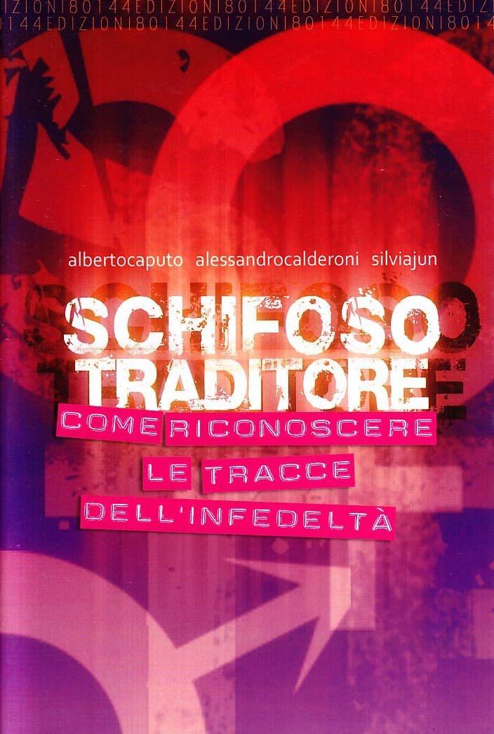 Schifoso traditore. Come riconoscere le tracce dell'infedeltà Books
