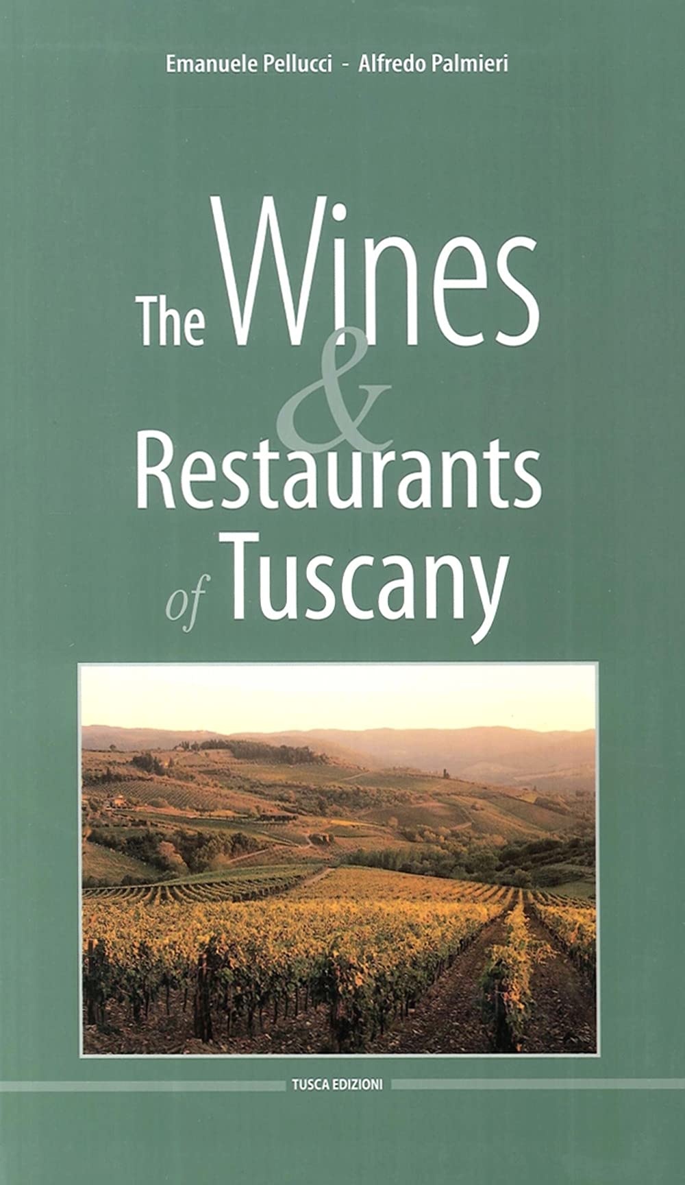 The wines & restaurants of Tuscany Leisure, Home & Garden