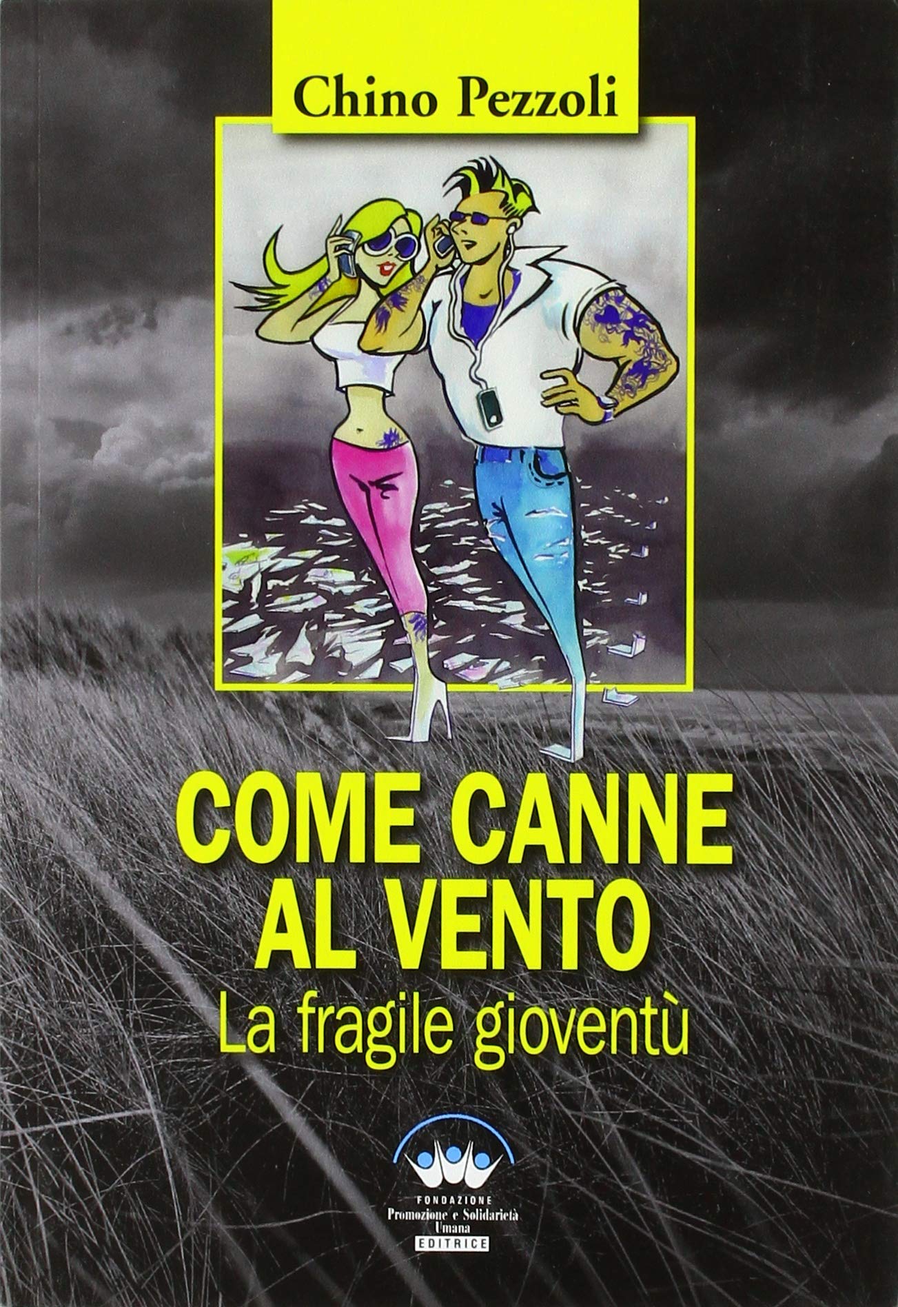 Come canne al vento. La fragile gioventù book