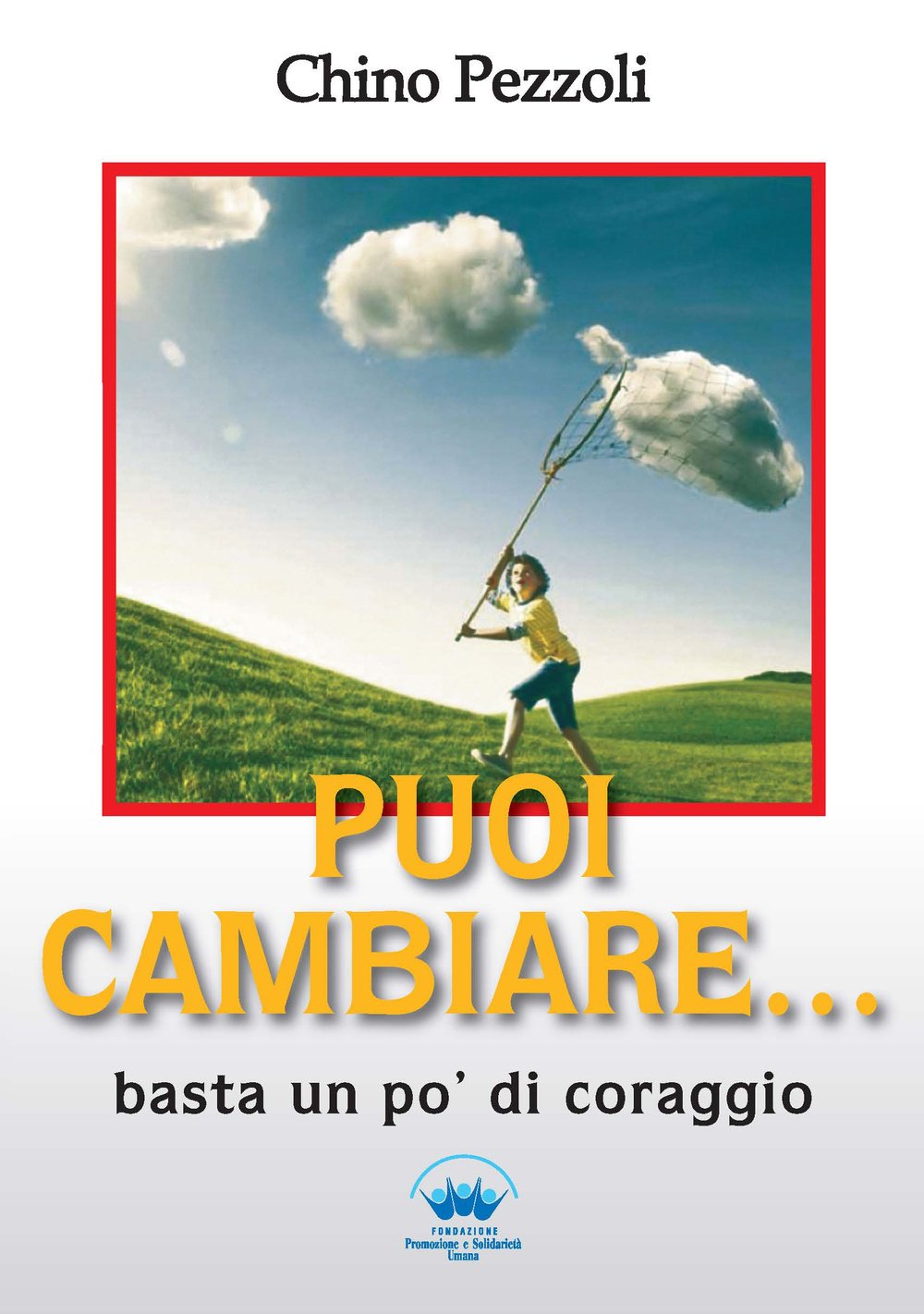 Cambiare si può basta avere coraggio book