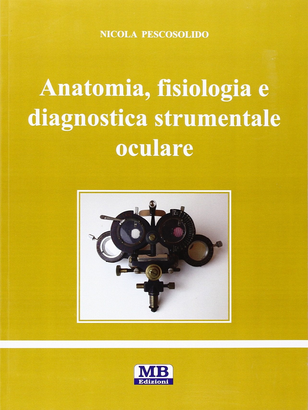 Anatomia, fisiologia e diagnostica strumentale oculare book