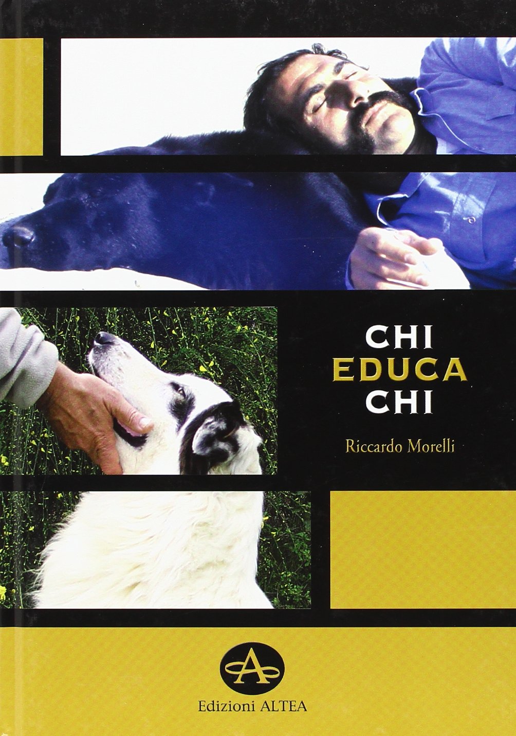 Chi educa chi. Chiavi di lettura per la comprensione e l'educazione del cane Pets