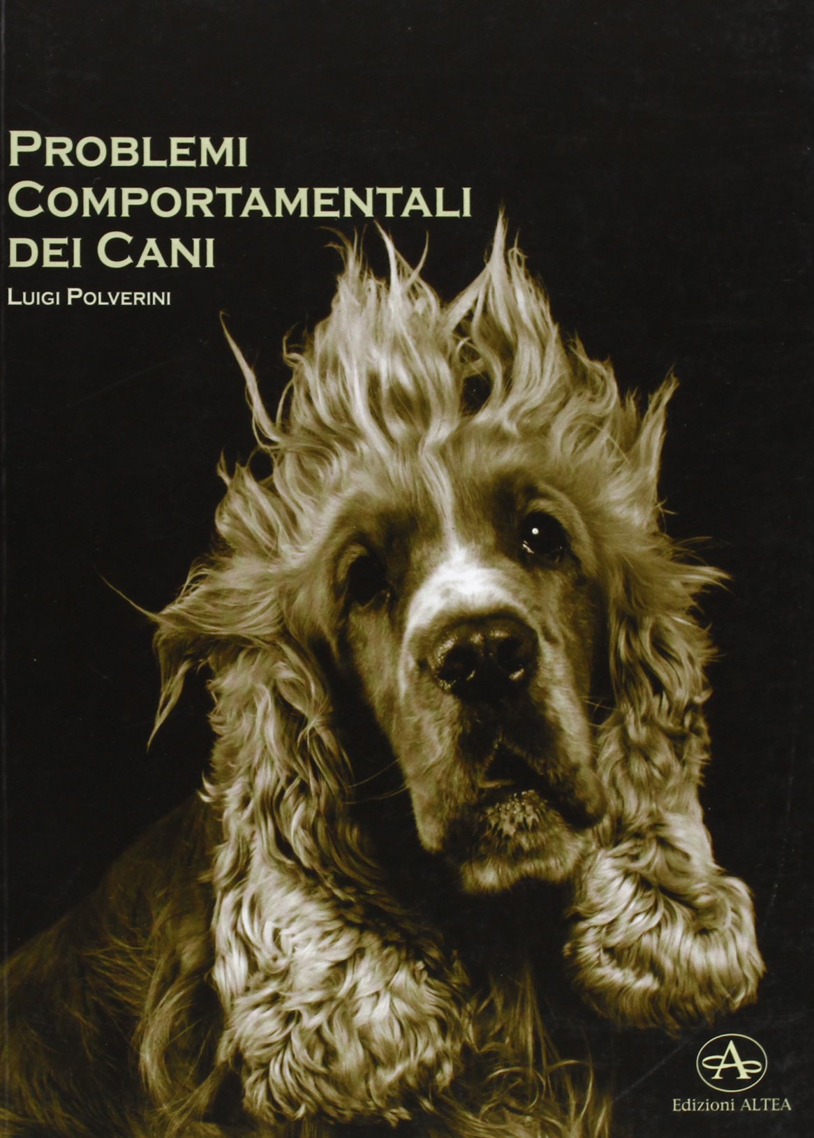 Problemi comportamentali dei cani. Come capire e recuperare i disturbi del comportamento secondo un approccio cognitivo e una visione antropologica book