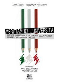 Meritiamoci l'Università. Pensieri, impressioni e valutazioni della politica universitaria degli ultimi anni book