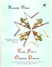 Tuitio fidei et obsequim pauperum. Storia, spiritualità e sovranità nelle tradizioni e nella modernità del sovrano militare ordine di Malta book