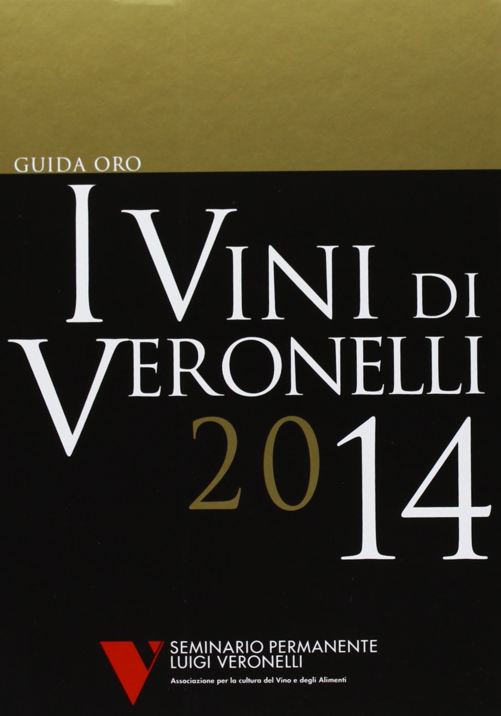 I vini di Veronelli 2014 (Guida oro Veronelli) Leisure, Home & Garden