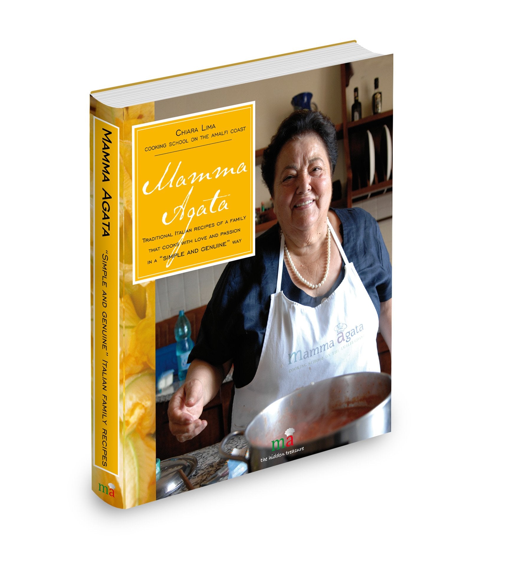 Mamma Agata: Traditional Italian Recipes of a Family That Cooks with Love and Passion in a Simple and Genuine Way by Chiara Lima, Stephanie Bavaro (2009) Hardcover Books