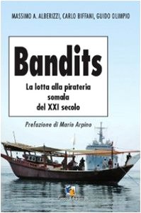 Bandits. La lotta alla pirateria somala del XXI secolo book