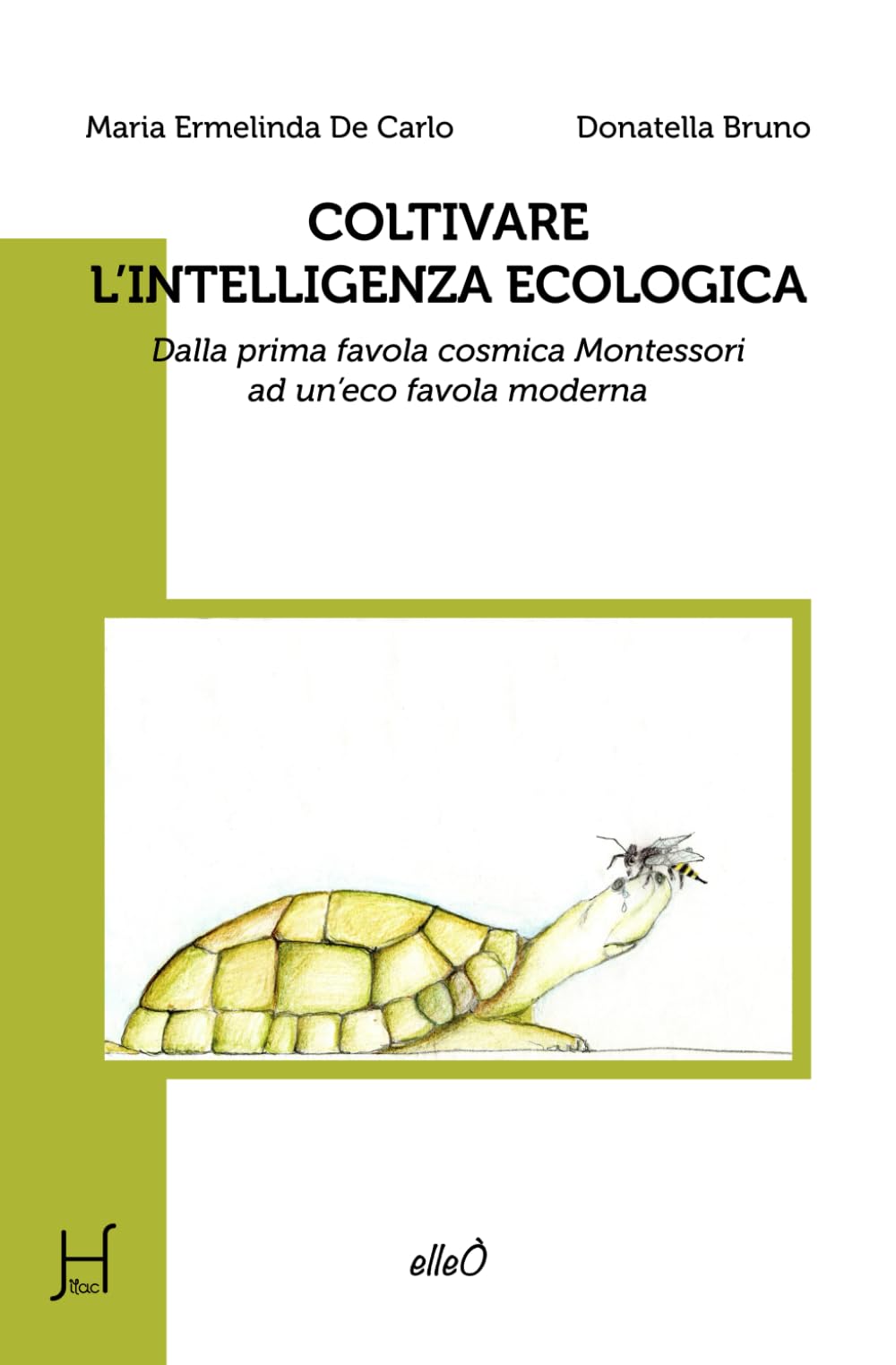 COLTIVARE L’INTELLIGENZA ECOLOGICA: Dalla prima favola cosmica Montessori ad un’eco favola moderna book